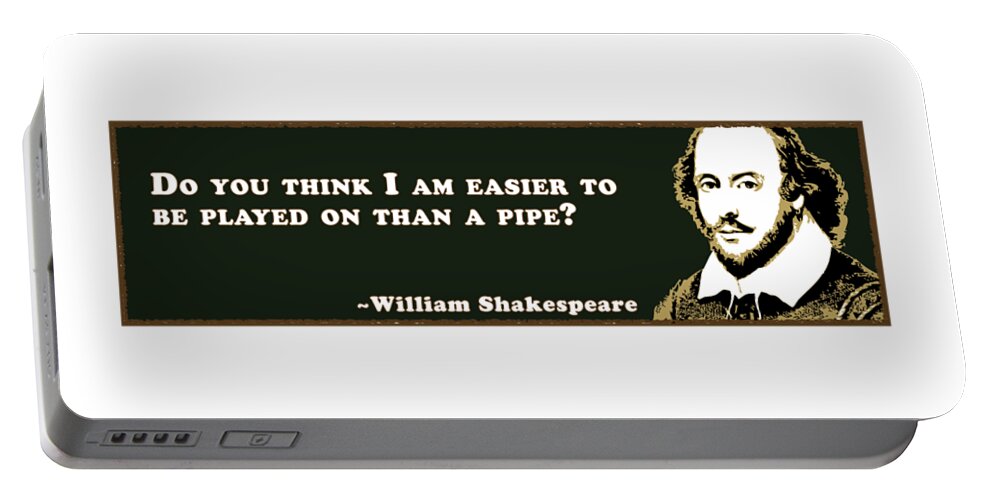 Do Portable Battery Charger featuring the digital art Do you think #shakespeare #shakespearequote #3 by TintoDesigns
