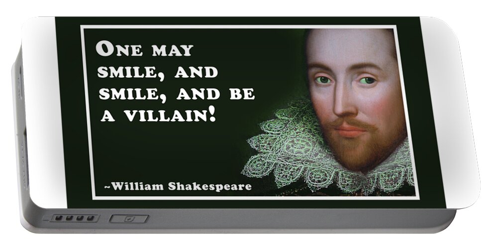 One Portable Battery Charger featuring the digital art One may smile #shakespeare #shakespearequote #7 by TintoDesigns