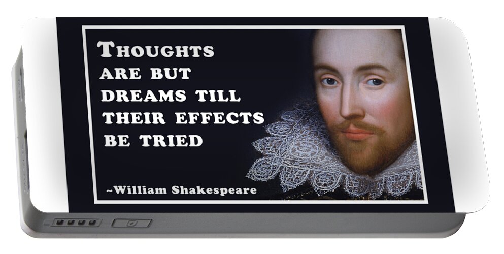 Thoughts Portable Battery Charger featuring the digital art Thoughts are but dreams till their effects be tried #shakespeare #shakespearequote #9 by TintoDesigns