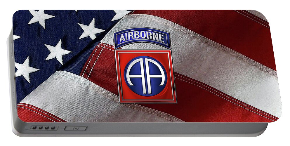 Military Insignia & Heraldry By Serge Averbukh Portable Battery Charger featuring the digital art 82nd Airborne Division - 82 A B N Insignia over American Flag by Serge Averbukh