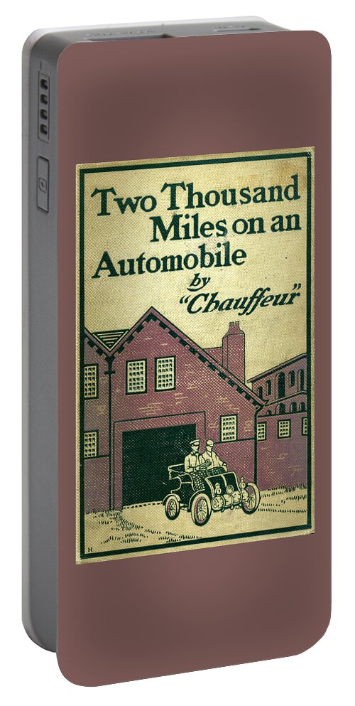 Automobile Portable Battery Charger featuring the mixed media Cover design for Two Thousand Miles on an Automobile by Edward Stratton Holloway