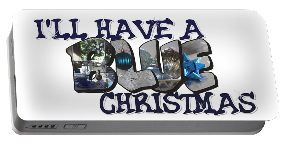 Blue Christmas Portable Battery Charger featuring the photograph I'll Have A Blue Christmas Big Letter by Colleen Cornelius