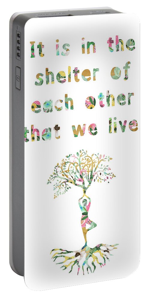 It Is In The Shelter Of Each Other That We Live Portable Battery Charger featuring the mixed media It is in the shelter of each other that we live by Claudia Schoen