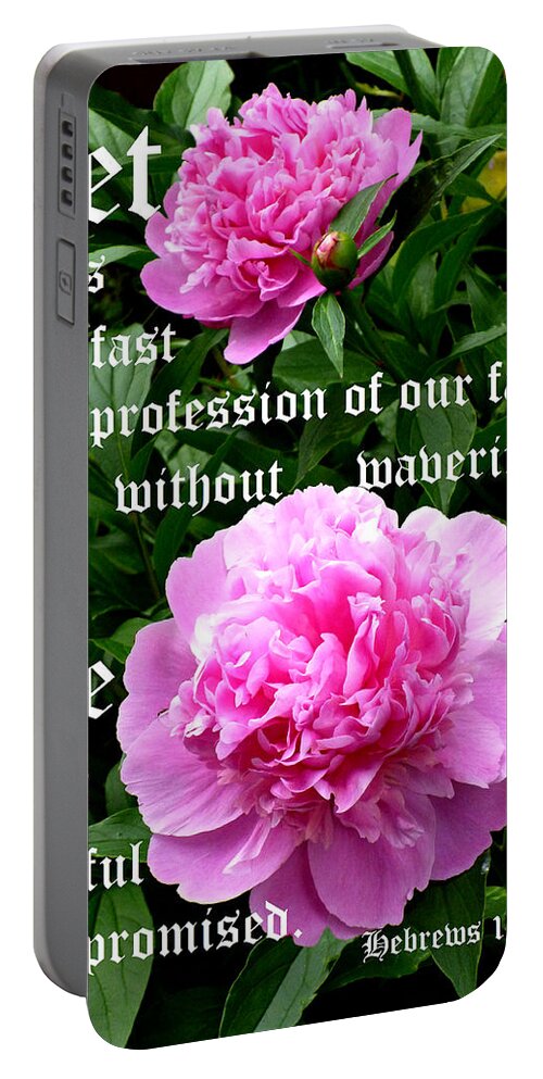 Kjv Portable Battery Charger featuring the photograph Peonies by Pearl with Hebrews 10 vs 23 by Mike McBrayer