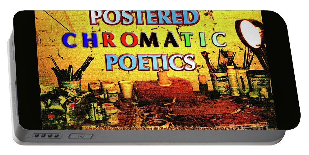 Digital Art Portable Battery Charger featuring the photograph Postered Chromatic Poetics by Aberjhani