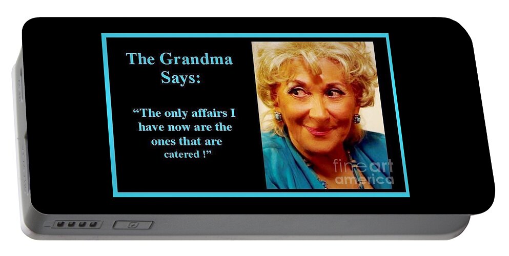 Thegrandmasays Portable Battery Charger featuring the photograph The Grandma's affairs by Jordana Sands