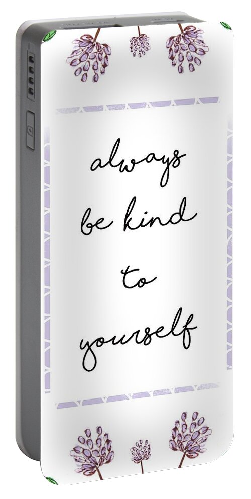 Always Be Kind To Yourself Portable Battery Charger featuring the painting Always Be Kind to Yourself #1 by Elizabeth Robinette Tyndall