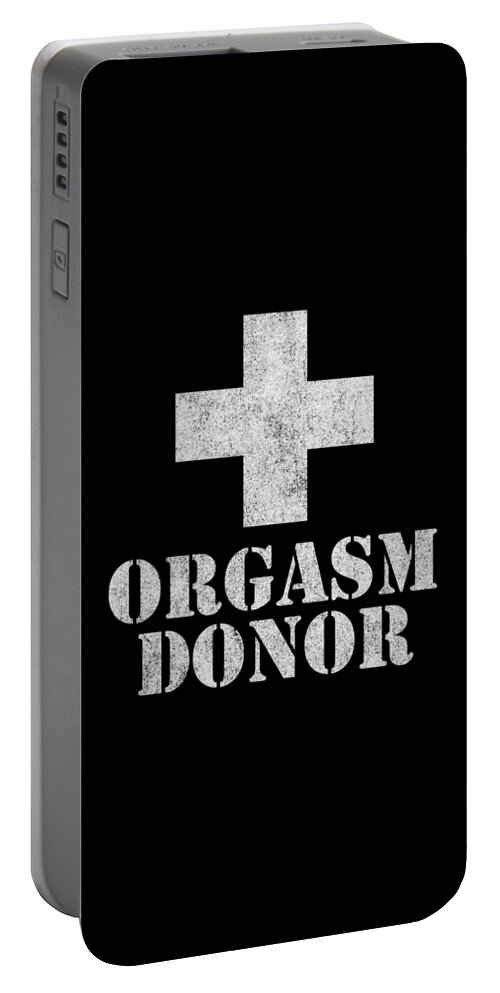 Funny Portable Battery Charger featuring the digital art Orgasm Donor #1 by Flippin Sweet Gear