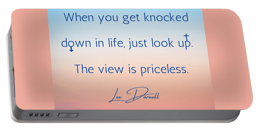 Quote Portable Battery Charger featuring the photograph The View #1 by Lee Darnell