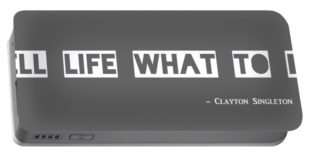  Portable Battery Charger featuring the painting Tell Life What To Do #2 by Clayton Singleton