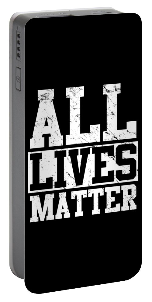 Conservative Portable Battery Charger featuring the digital art All Lives Matter by Flippin Sweet Gear