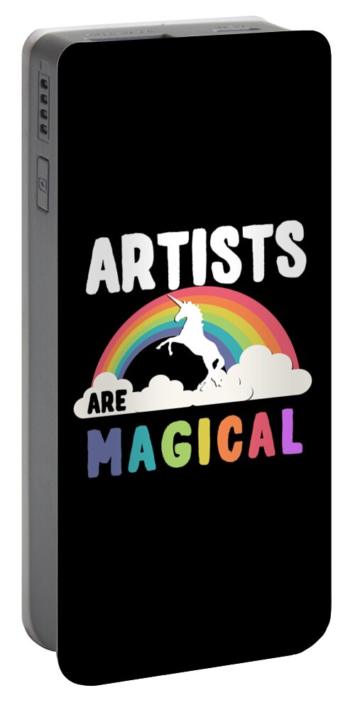 Funny Portable Battery Charger featuring the digital art Artists Are Magical by Flippin Sweet Gear