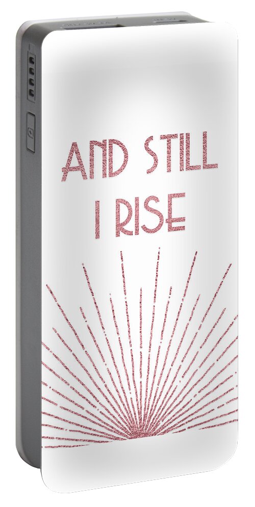 Maya Angelou Portable Battery Charger featuring the digital art And Still I Rise - Rose Gold by Ink Well