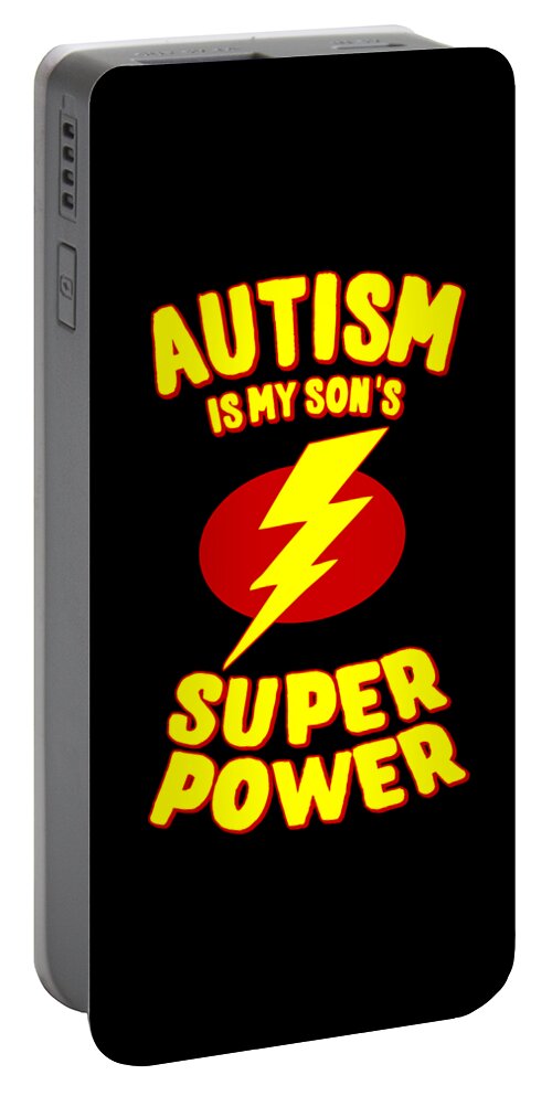 Autism Portable Battery Charger featuring the digital art Autism Is My Sons Super Power by Flippin Sweet Gear