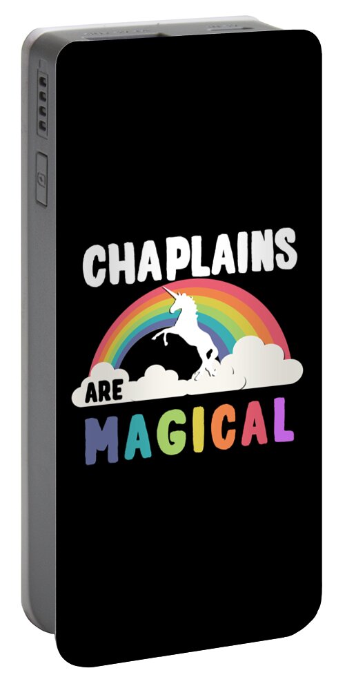 Funny Portable Battery Charger featuring the digital art Chaplains Are Magical by Flippin Sweet Gear