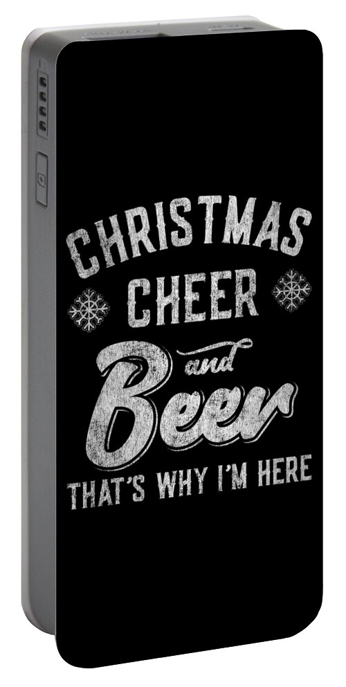 Christmas 2023 Portable Battery Charger featuring the digital art Christmas Cheer and Beer Thats Why Im Here by Flippin Sweet Gear