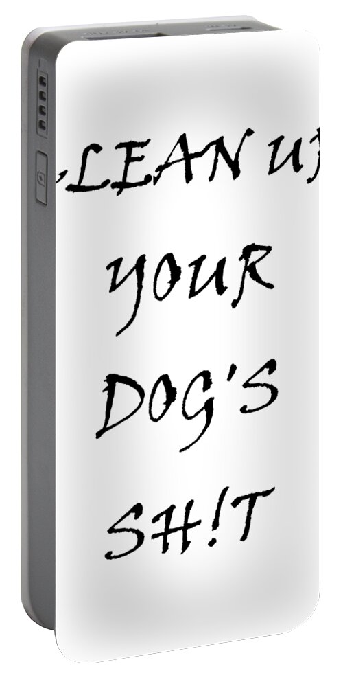 Clean It Up Portable Battery Charger featuring the digital art Clean It Up by A Responsible Dog Owner