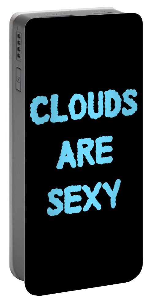 Funny Portable Battery Charger featuring the digital art Clouds Are Sexy by Flippin Sweet Gear