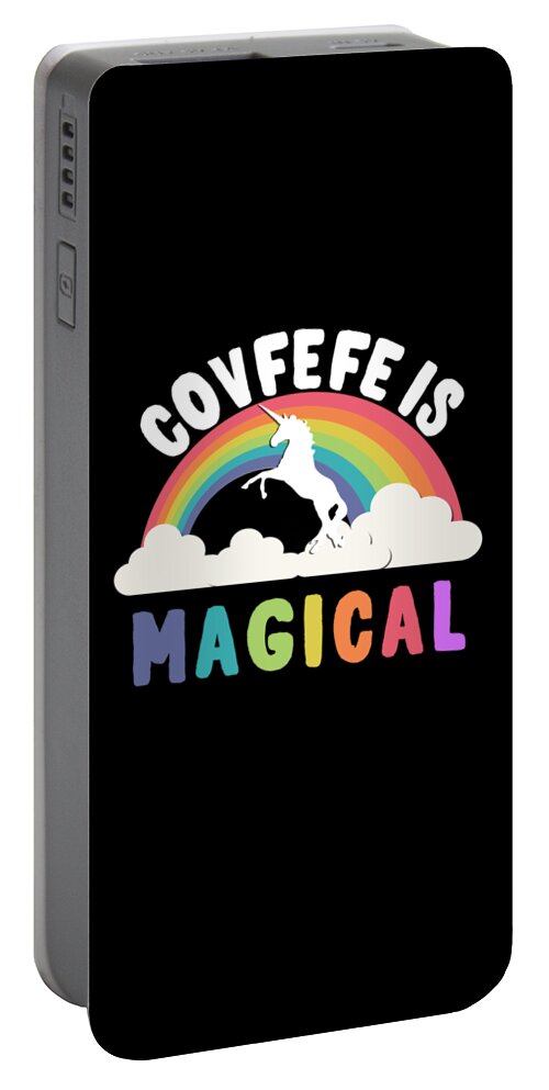 Funny Portable Battery Charger featuring the digital art Covfefe Is Magical by Flippin Sweet Gear