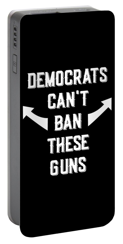 Trump 2020 Portable Battery Charger featuring the digital art Democrats Cant Ban These Guns by Flippin Sweet Gear