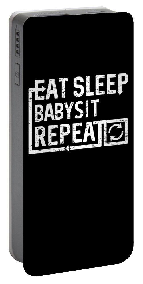 Cool Portable Battery Charger featuring the digital art Eat Sleep Babysit by Flippin Sweet Gear