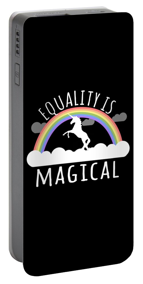 Funny Portable Battery Charger featuring the digital art Equality Is Magical by Flippin Sweet Gear