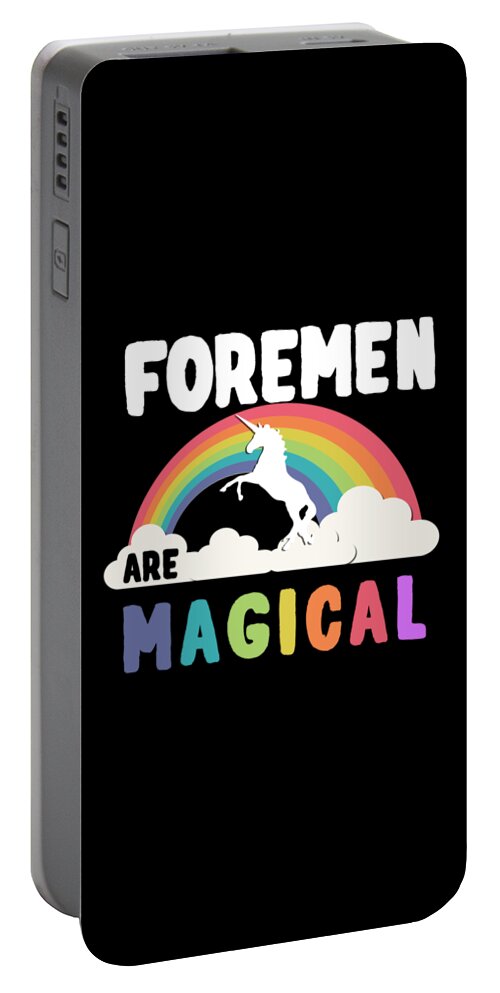 Funny Portable Battery Charger featuring the digital art Foremen Are Magical by Flippin Sweet Gear