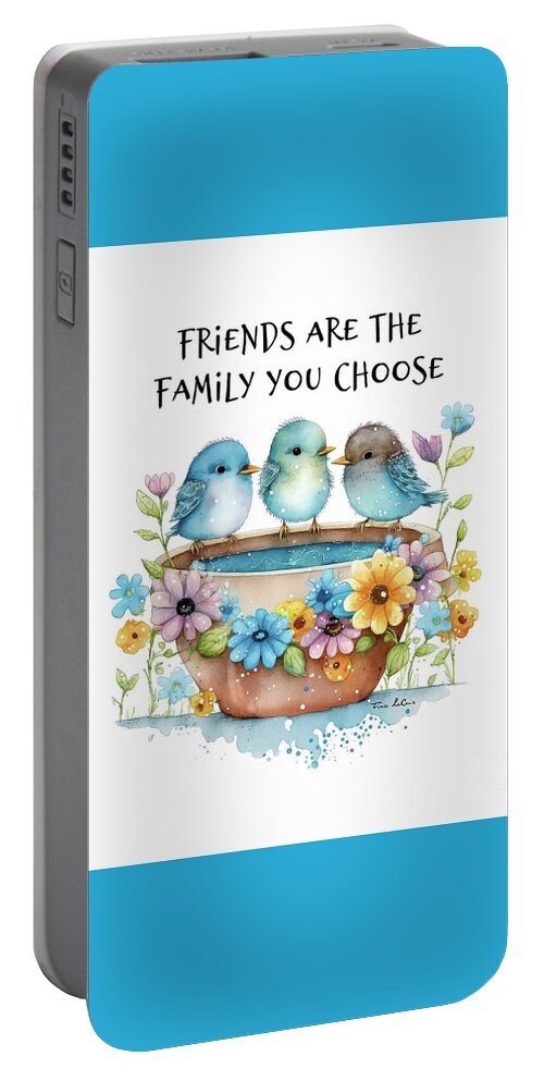 Family Quotes Portable Battery Charger featuring the painting Friends Are The Family You Choose by Tina LeCour