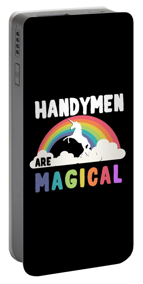 Funny Portable Battery Charger featuring the digital art Handymen Are Magical by Flippin Sweet Gear