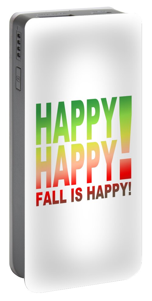 Fall Portable Battery Charger featuring the digital art Happy Happy Fall is Happy by Bill Ressl