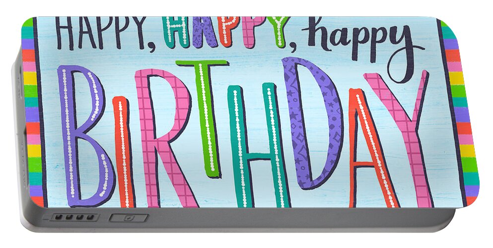 Happy Portable Battery Charger featuring the painting Happy Happy Happy Birthday Greeting Card - Art by Jen Montgomery by Jen Montgomery