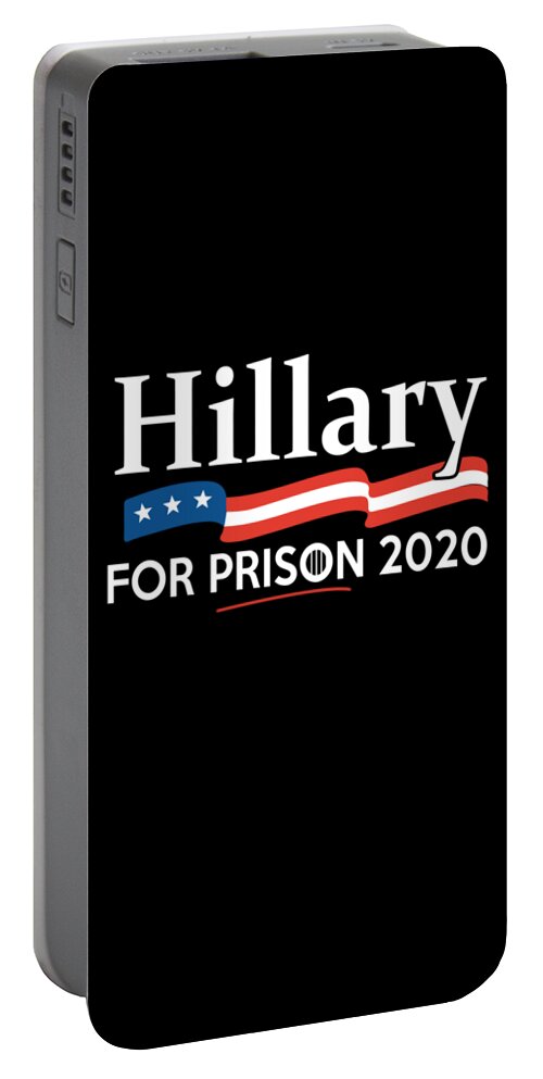 Cool Portable Battery Charger featuring the digital art Hillary for Prison 2020 by Flippin Sweet Gear