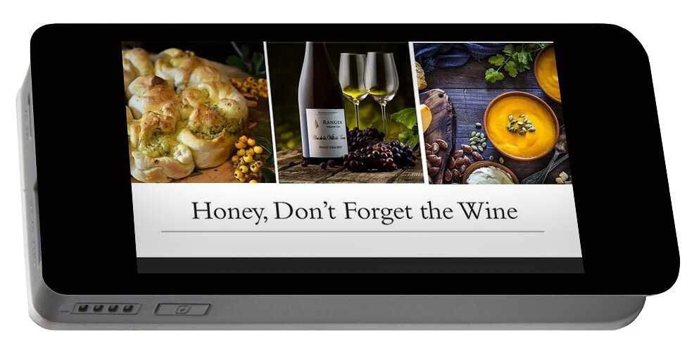 Soup Portable Battery Charger featuring the photograph Honey, Don't Forget The Wine by Nancy Ayanna Wyatt