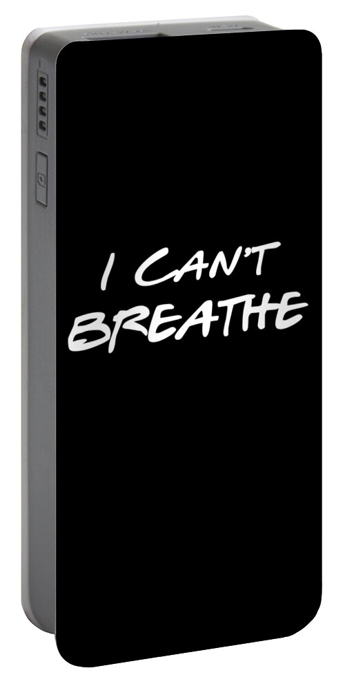 Cool Portable Battery Charger featuring the digital art I Cant Breathe BLM by Flippin Sweet Gear