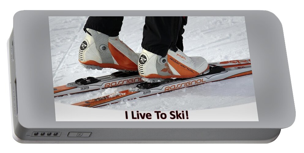 Ski Portable Battery Charger featuring the photograph I Live To Ski by Nancy Ayanna Wyatt