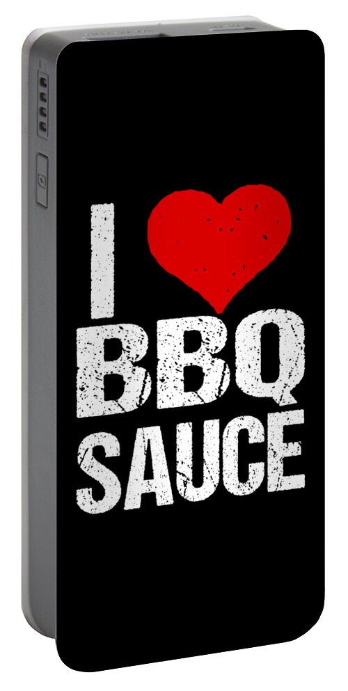 Funny Portable Battery Charger featuring the digital art I Love BBQ Sauce by Flippin Sweet Gear