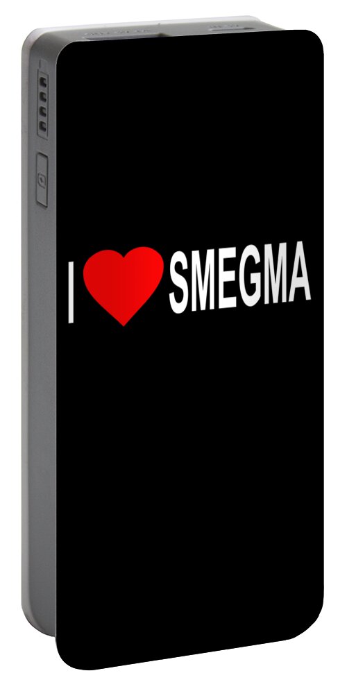 Sarcastic Portable Battery Charger featuring the digital art I Love Smegma Funny Jewish by Flippin Sweet Gear