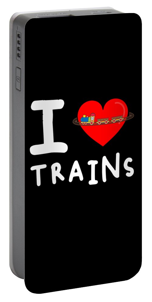 Funny Portable Battery Charger featuring the digital art I Love Trains by Flippin Sweet Gear