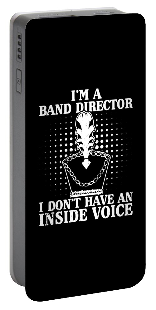 Music Instructor Portable Battery Charger featuring the digital art Im A Band Director Marching Band by Me
