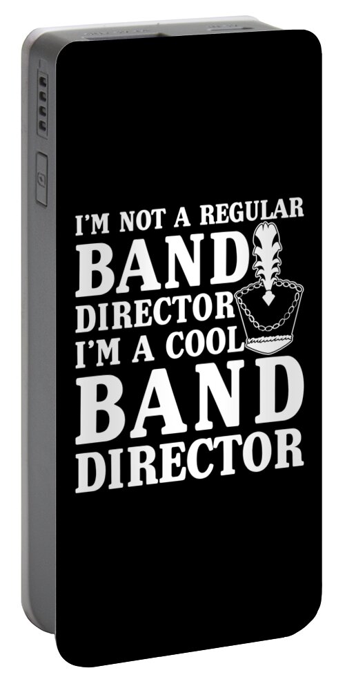 Music Director Portable Battery Charger featuring the digital art I'm A Cool Marching Band Director by Me