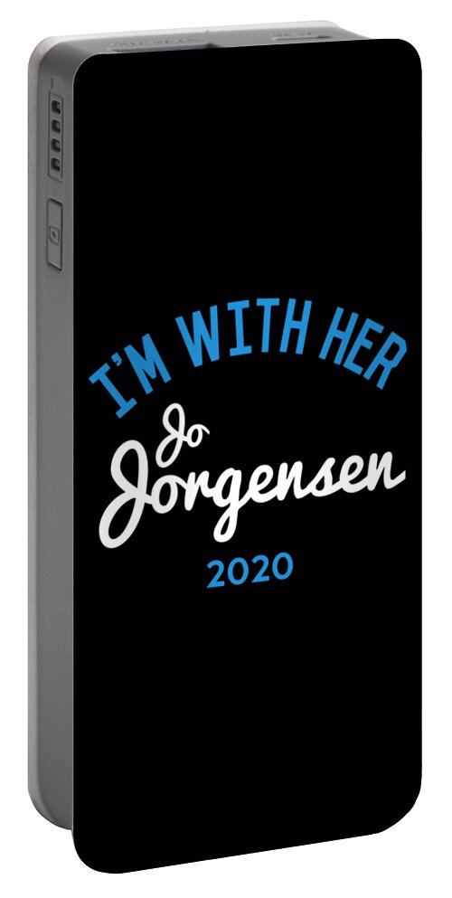 Jonotjoe Portable Battery Charger featuring the digital art Im With Her Jo Jorgensen Libertarian President 2020 by Flippin Sweet Gear