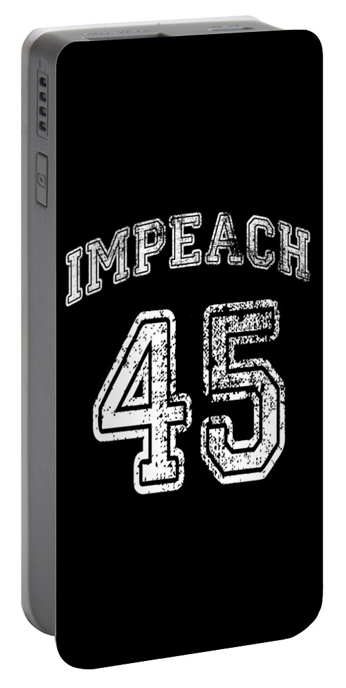 Funny Portable Battery Charger featuring the digital art Impeach Trump 45 by Flippin Sweet Gear