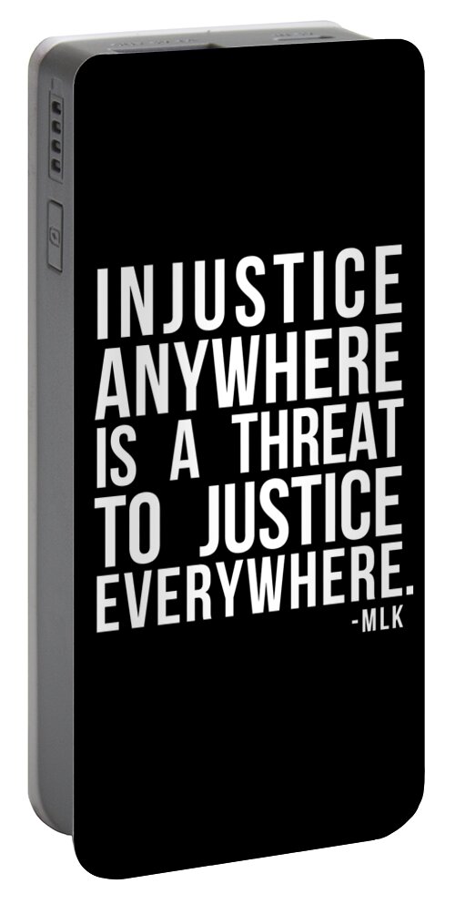 Funny Portable Battery Charger featuring the digital art Injustice Anywhere Is A Threat To Justice Everywhere by Flippin Sweet Gear