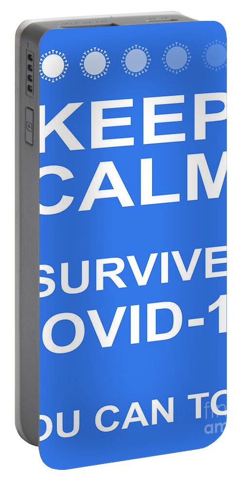 Wingsdomain Portable Battery Charger featuring the photograph Keep Calm I Survived COVID 19 You Can Too 20200321v4 by Wingsdomain Art and Photography