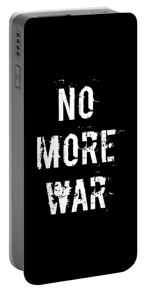 Peace Portable Battery Charger featuring the digital art No More War Pacifist by Flippin Sweet Gear