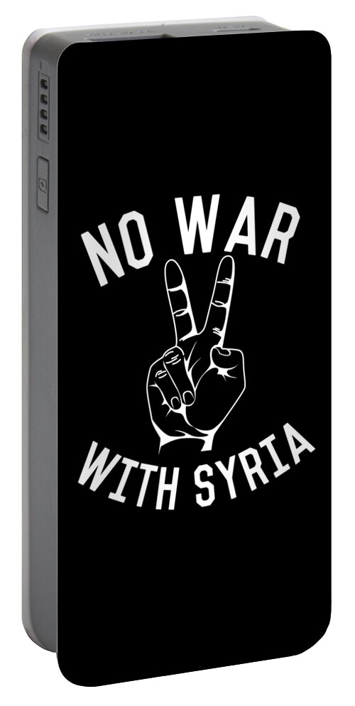 Funny Portable Battery Charger featuring the digital art No War With Syria by Flippin Sweet Gear