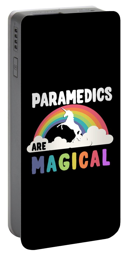Funny Portable Battery Charger featuring the digital art Paramedics Are Magical by Flippin Sweet Gear