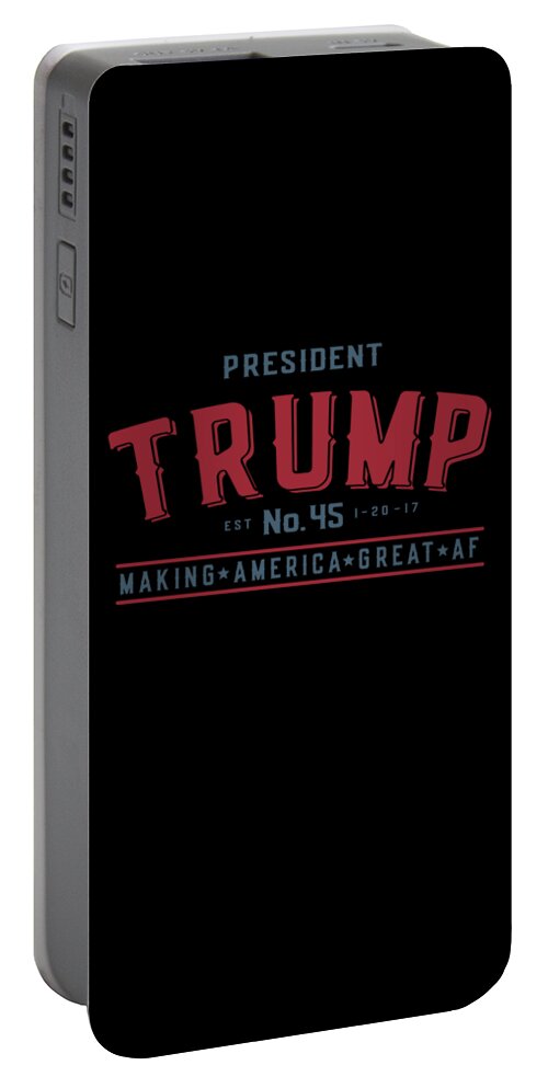 Funny Portable Battery Charger featuring the digital art President Trump Making America Great Af by Flippin Sweet Gear