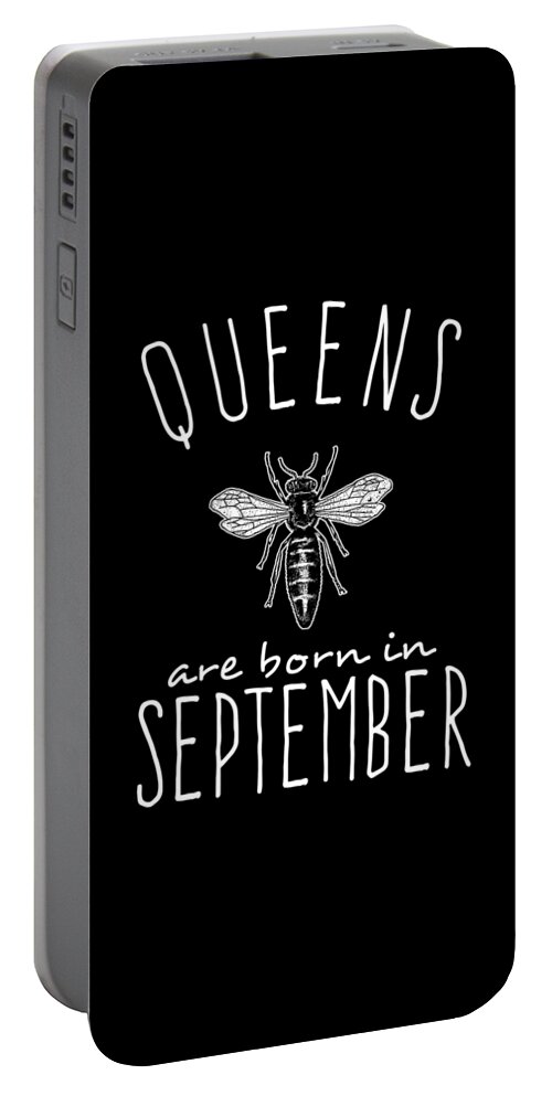 Funny Portable Battery Charger featuring the digital art Queens Are Born In September by Flippin Sweet Gear