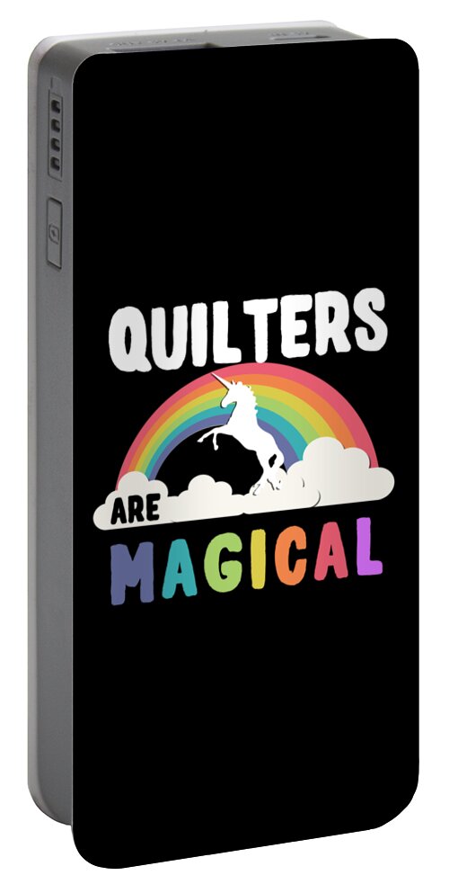 Funny Portable Battery Charger featuring the digital art Quilters Are Magical by Flippin Sweet Gear